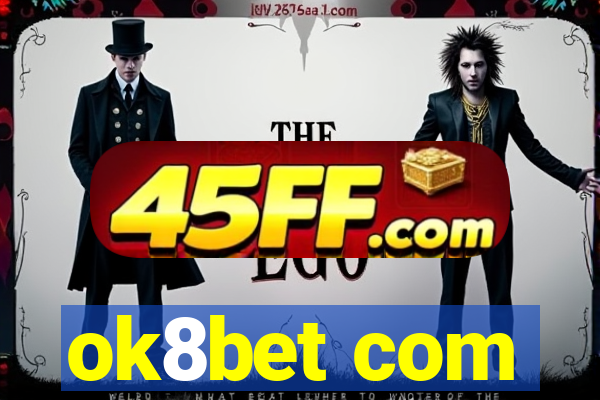 ok8bet com